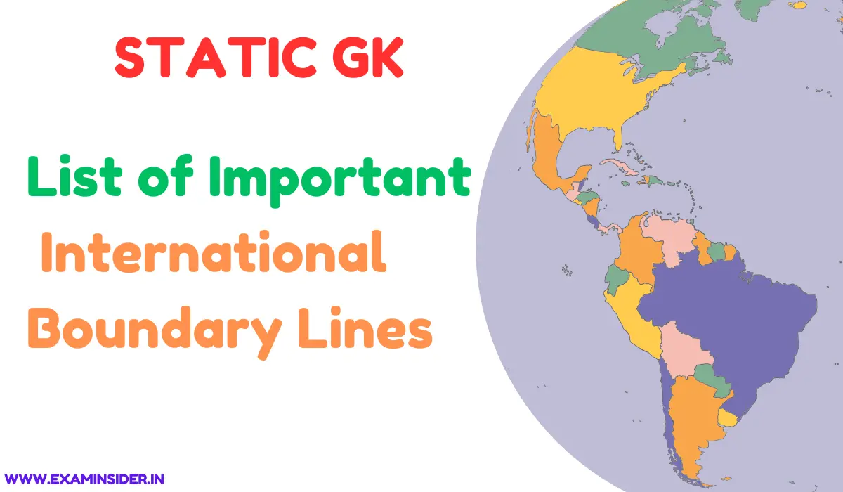 List of Important International Boundary Lines